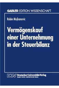 Vermögenskauf Einer Unternehmung in Der Steuerbilanz