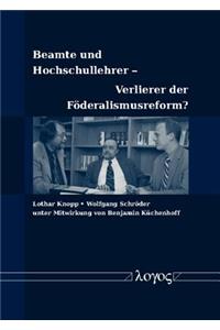 Beamte Und Hochschullehrer -- Verlierer Der Foderalismusreform?