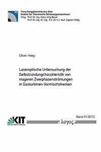Laseroptische Untersuchung Der Selbstzundungcharakteristik Von Mageren Zweiphasenstromungen in Gasturbinen-Vormischstrecken