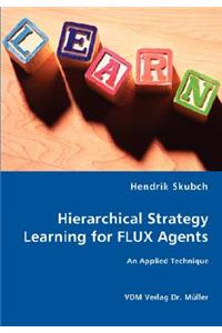 Hierarchical Strategy Learning for FLUX Agents