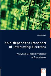 Spin-dependent Transport of Interacting Electrons