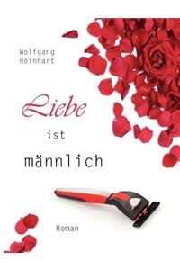 Liebe ist männlich
