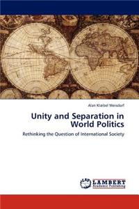 Unity and Separation in World Politics