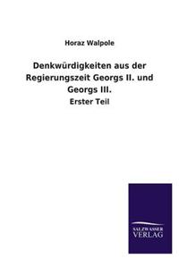 Denkwürdigkeiten aus der Regierungszeit Georgs II. und Georgs III.