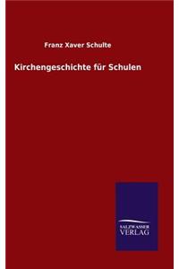 Kirchengeschichte für Schulen
