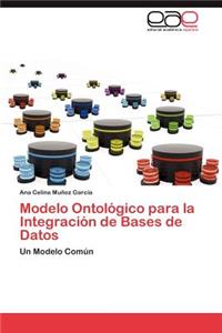 Modelo Ontológico para la Integración de Bases de Datos