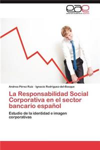 Responsabilidad Social Corporativa En El Sector Bancario Espanol