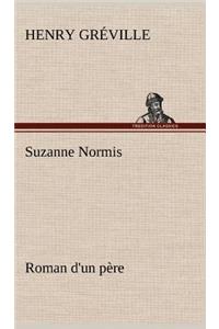 Suzanne Normis Roman d'un père