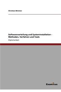 Softwareverteilung und Systeminstallation - Methoden, Verfahren und Tools