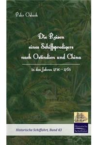 Reisen eines Schiffspredigers nach Ostindien und China in den Jahren 1750 - 1765