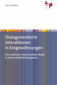 Dialogorientierte Interaktionen in Eingewohnungen