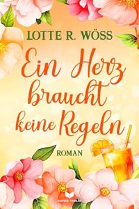 Ein Herz braucht keine Regeln
