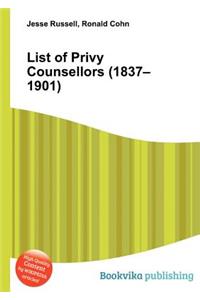 List of Privy Counsellors (1837-1901)
