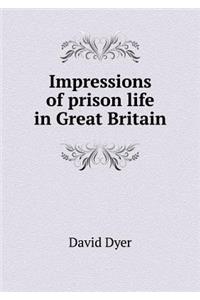 Impressions of Prison Life in Great Britain