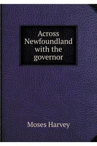 Across Newfoundland with the governor