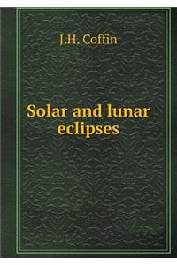 Solar and Lunar Eclipses