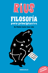 Filosofía para principiantes. De Platón hasta hace rato (Edición especial) / Phi  losophy for Beginners (Special Edition)