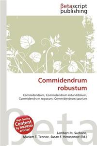 Commidendrum Robustum