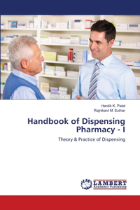 Handbook of Dispensing Pharmacy - I