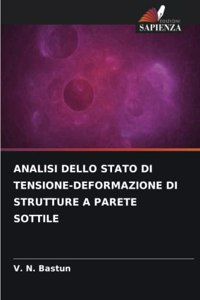 Analisi Dello Stato Di Tensione-Deformazione Di Strutture a Parete Sottile