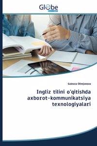 Ingliz tilini o'qitishda axborot-kommunikatsiya texnologiyalari