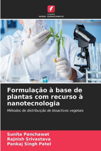 Formulação à base de plantas com recurso à nanotecnologia