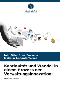 Kontinuität und Wandel in einem Prozess der Verwaltungsinnovation