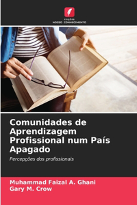 Comunidades de Aprendizagem Profissional num País Apagado