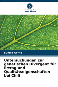 Untersuchungen zur genetischen Divergenz für Ertrag und Qualitätseigenschaften bei Chili