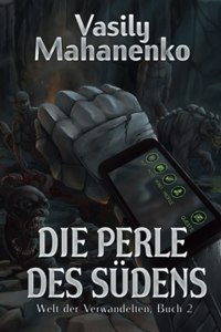 Die Perle des Südens (Welt der Verwandelten Buch 2)