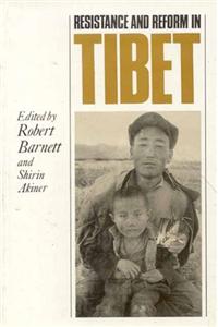 Resistance And Reform In Tibet