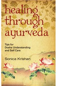 Healing Through Ayurveda