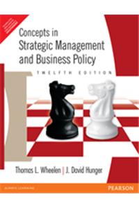 Concepts in Strategic Management and Business Policy