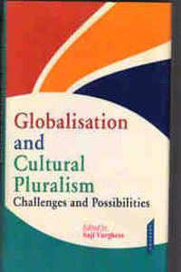 Globalisation and Cultural Pluralism Challenges and Possibilities
