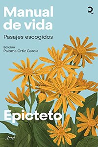 Manual de vida: Pasajes escogidos. Edicion de Paloma Ortiz Garcia