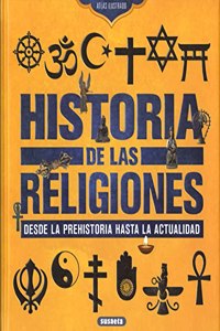 Historia de las religiones. Desde la Prehistoria hasta la actualidad