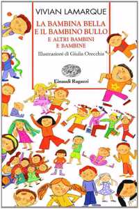 La bambina bella e Il bambino bullo e altri bambini e bambine