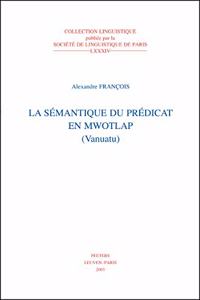 La Semantique Du Predicat En Mwotlap (Vanuatu)