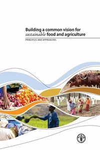 Building a common vision for sustainable food and agriculture