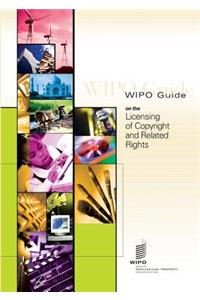 Wipo Guide on the Licensing of Copyright and Related Rights