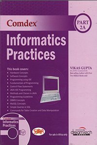 COMDEX INFORMATICS PRACTICES, PART 2A {WITH CD-ROM}