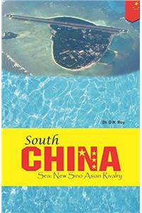 South China Sea New Sino Asian rivalry (First Edition ,2016)