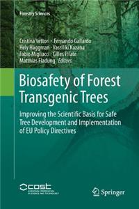 Biosafety of Forest Transgenic Trees