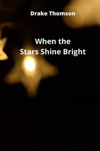 When the Stars Shine Bright