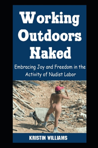 Working Outdoors Naked