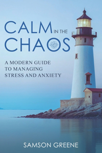 Calm in the Chaos