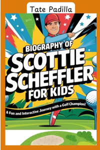 Biography of Scottie Scheffler For Kids