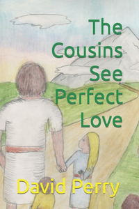 Cousins See Perfect Love