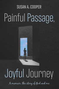 Painful Passage, Joyful Journey