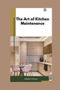 Art of Kitchen Maintenance